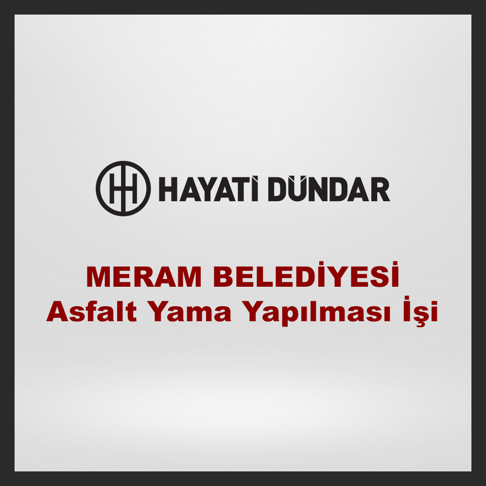MERAM BELEDİYESİ Asfalt Yama Yapılması İşi