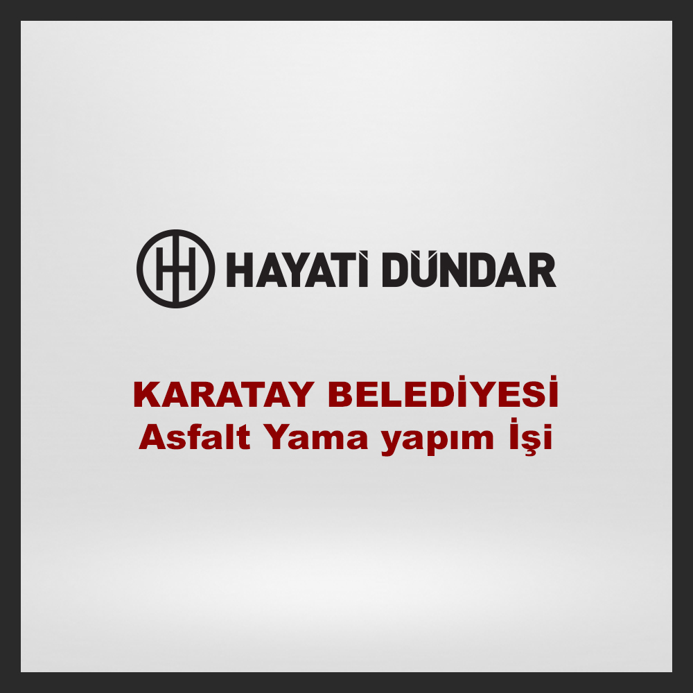 KARATAY BELEDİYESİ Asfalt Yama yapım İşi